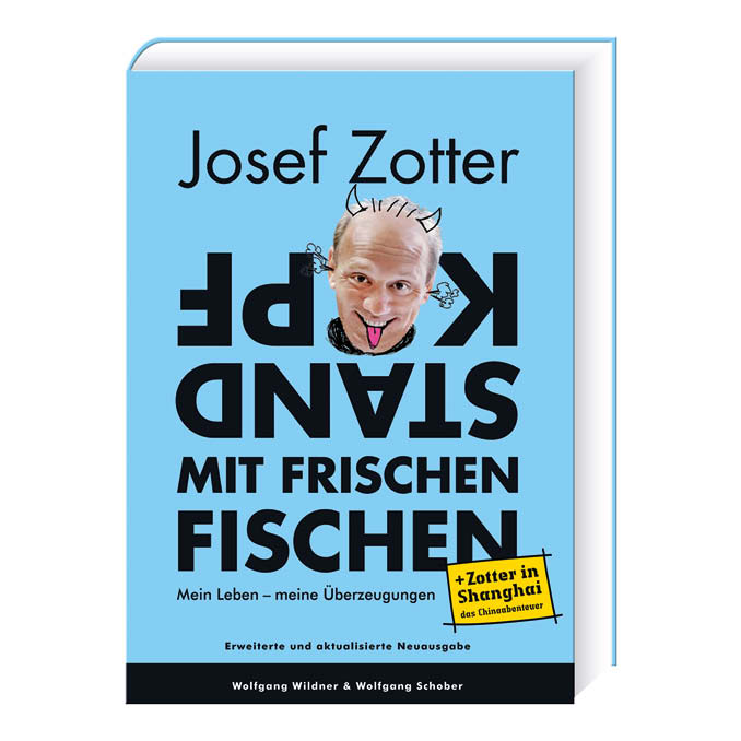 Josef Zotter "Kopfstand mit frischen Fischen